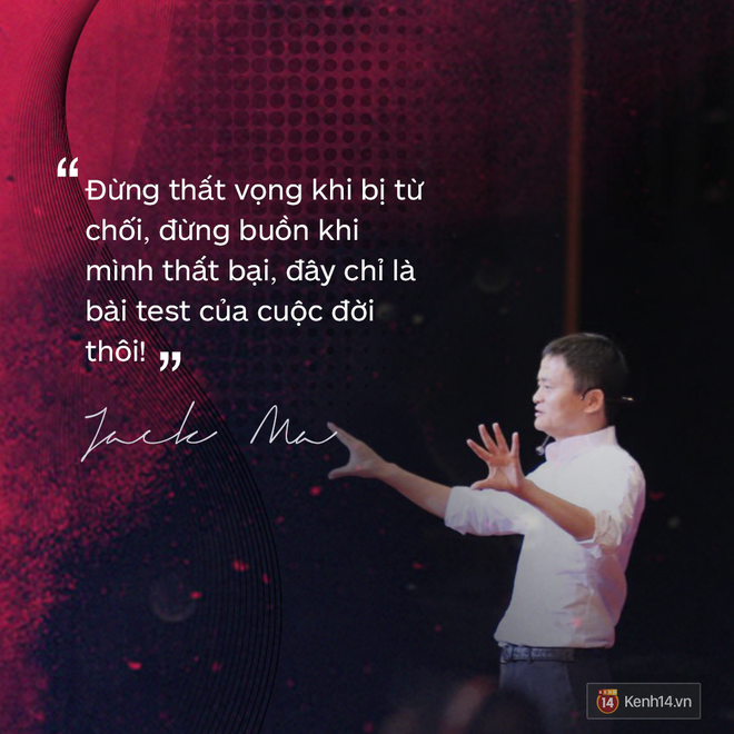 Loạt phát ngôn đầy cảm hứng tỷ phú Jack Ma vừa gửi đến các bạn trẻ Việt Nam - Ảnh 13.