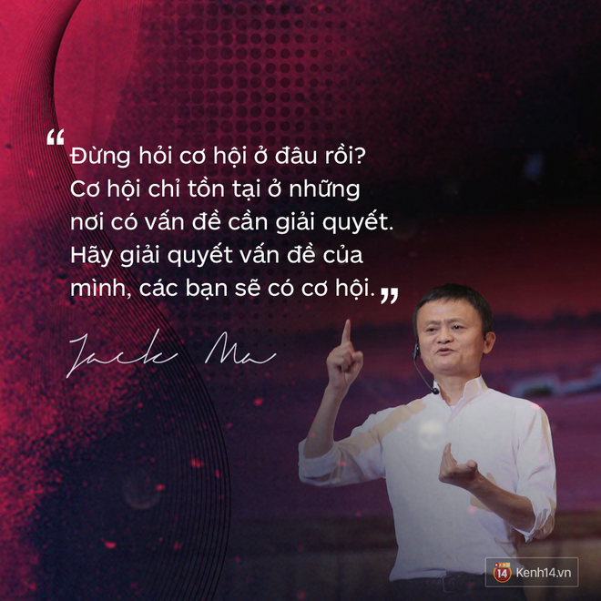 Loạt phát ngôn đầy cảm hứng tỷ phú Jack Ma vừa gửi đến các bạn trẻ Việt Nam - Ảnh 14.