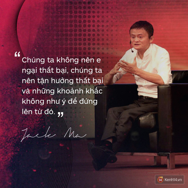 Loạt phát ngôn đầy cảm hứng tỷ phú Jack Ma vừa gửi đến các bạn trẻ Việt Nam - Ảnh 19.