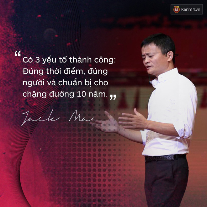 Loạt phát ngôn đầy cảm hứng tỷ phú Jack Ma vừa gửi đến các bạn trẻ Việt Nam - Ảnh 6.