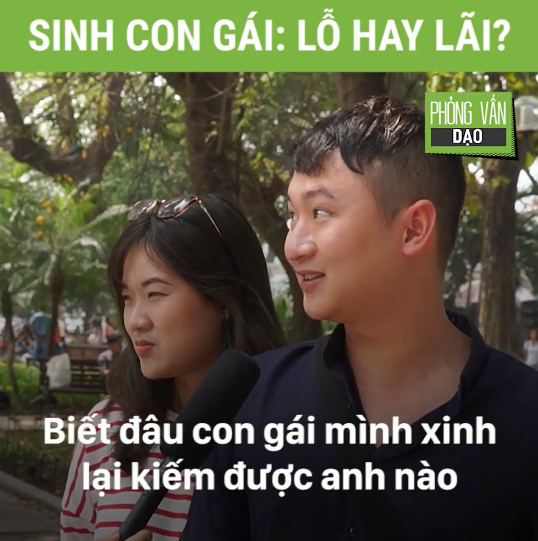 Phỏng vấn dạo: Sinh con gái, bố mẹ lỗ hay lãi? - Ảnh 10.