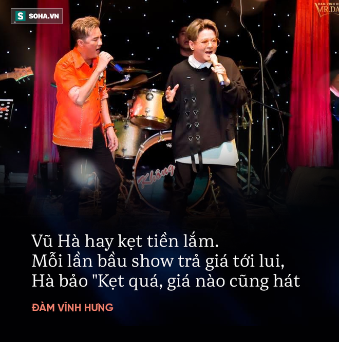 Đàm Vĩnh Hưng bị Vũ Hà chửi thằng khốn nạn và tình bạn đẹp nhất showbiz Việt - Ảnh 8.