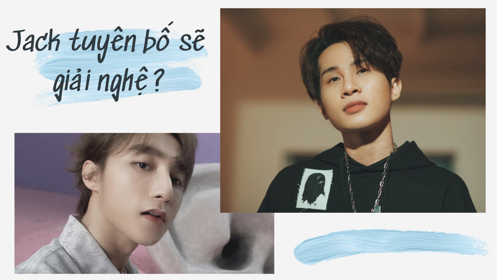 Nối gót đàn anh Sơn Tùng, Jack bất ngờ tuyến bố sẽ tạm dừng sự nghiệp trong 7,8 năm nữa ? 1 Nối gót đàn anh Sơn Tùng, Jack bất ngờ tuyến bố sẽ tạm dừng sự nghiệp trong 7,8 năm nữa ? 1