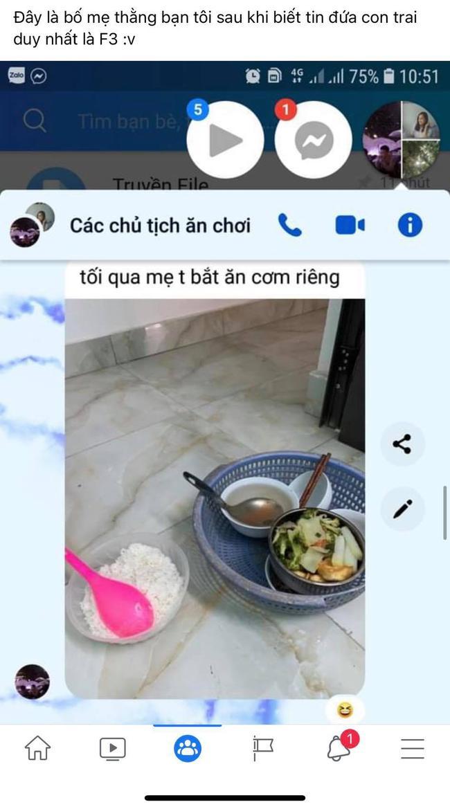 Là F3 những vẫn bị mẹ dọn cơm riêng như đi cách ly, cậu ấm tủi thân than khóc với bạn bè 1 Là F3 những vẫn bị mẹ dọn cơm riêng như đi cách ly, cậu ấm tủi thân than khóc với bạn bè 1