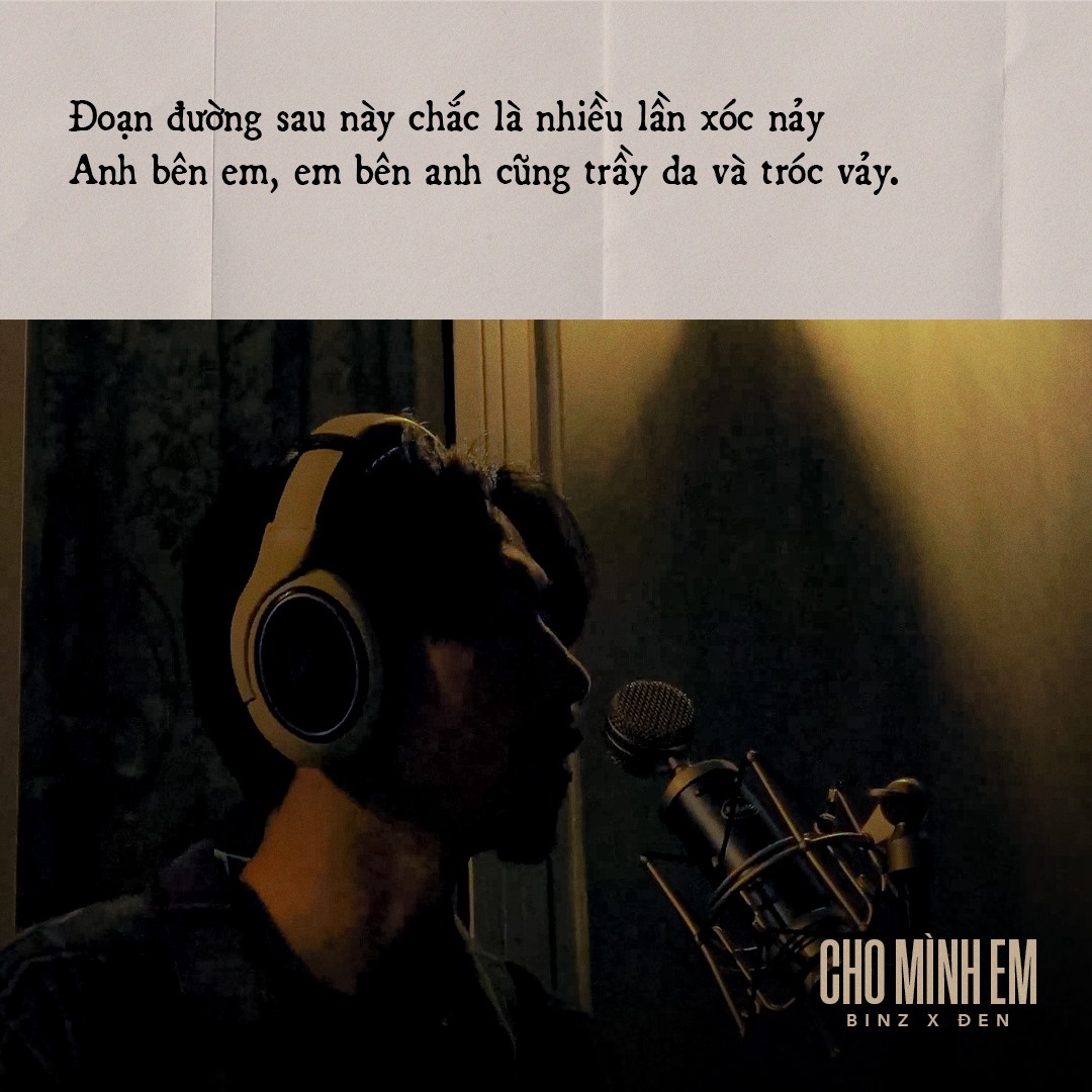 Lyric Cho mình em - siêu phẩm của Binz và Đen Vâu khiến bao trái tim thổn thức - Ảnh 4 Lyric Cho mình em - siêu phẩm của Binz và Đen Vâu khiến bao trái tim thổn thức - Ảnh 4