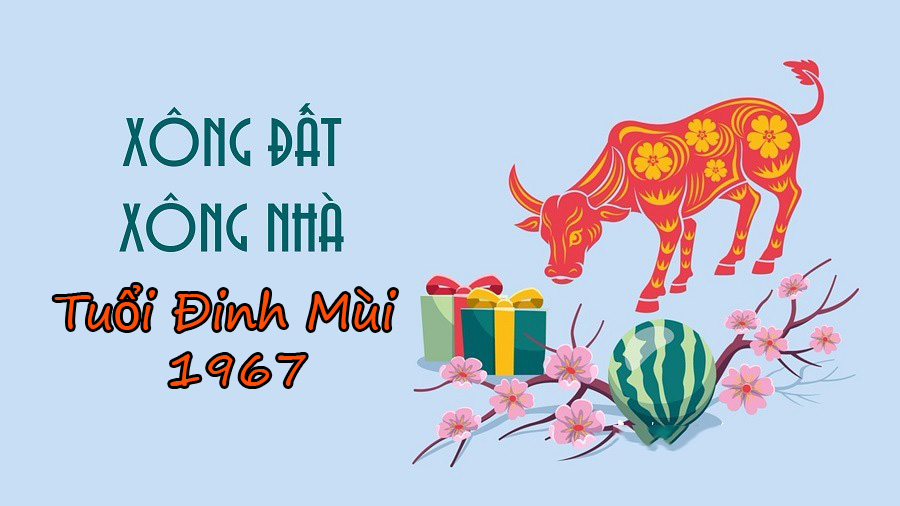 Tuổi xông nhà, xông đất năm mới Tân Sửu 2021 hợp tuổi 12 con giáp: Gia chủ Đinh Mùi - 1967 2 Tuổi xông nhà, xông đất năm mới Tân Sửu 2021 hợp tuổi 12 con giáp: Gia chủ Đinh Mùi - 1967 2